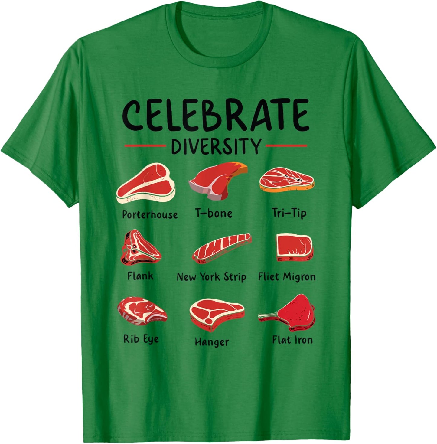 Celebrate Diversity Meat Shirt Funny Types of Steak Lover T-Shirt - T-Shirt | Irish Green