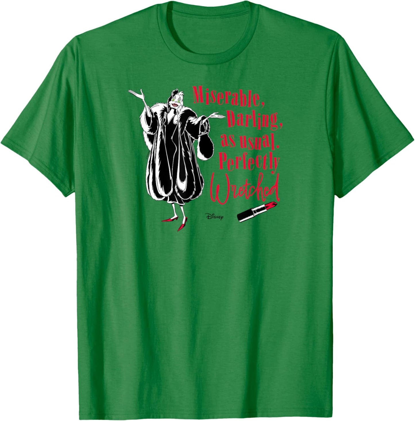 101 Dalmatians - Cruella de Vil Miserable Perfectly Wretched T-Shirt - T-Shirt | Irish Green