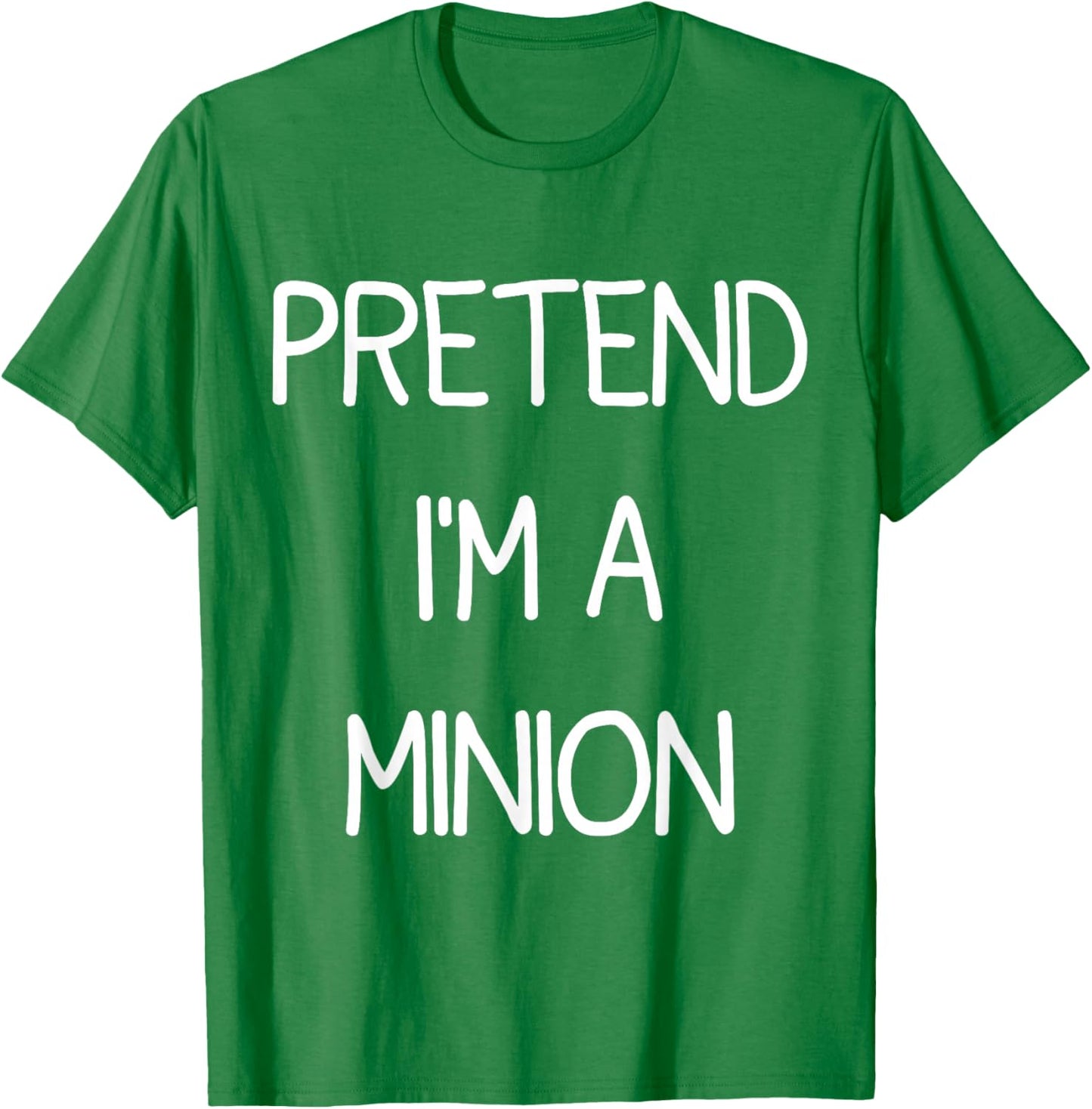 Pretend I'm A Minion T-Shirt - T-Shirt | Irish Green