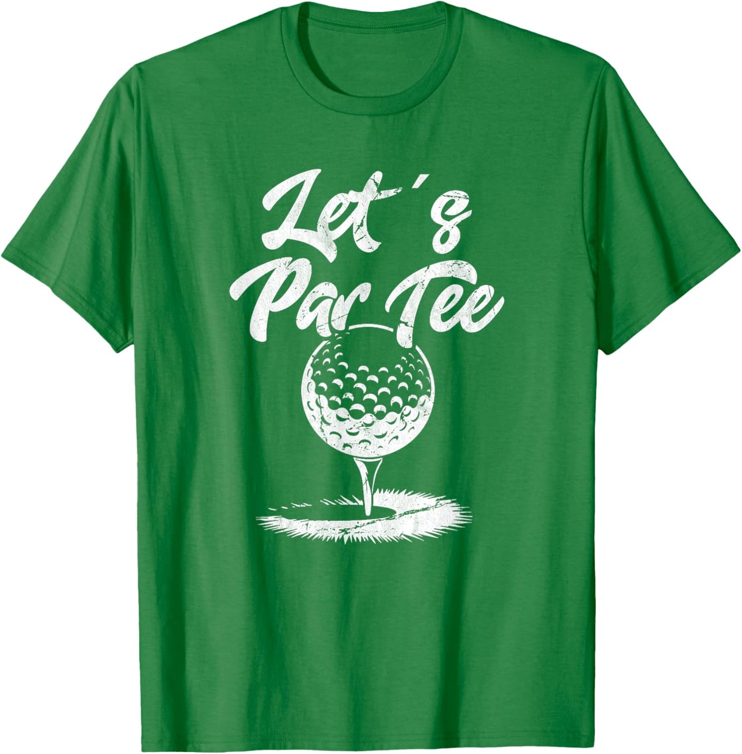 Lets Par Golf Funny Quote Golfing T-Shirt - T-Shirt | Irish Green