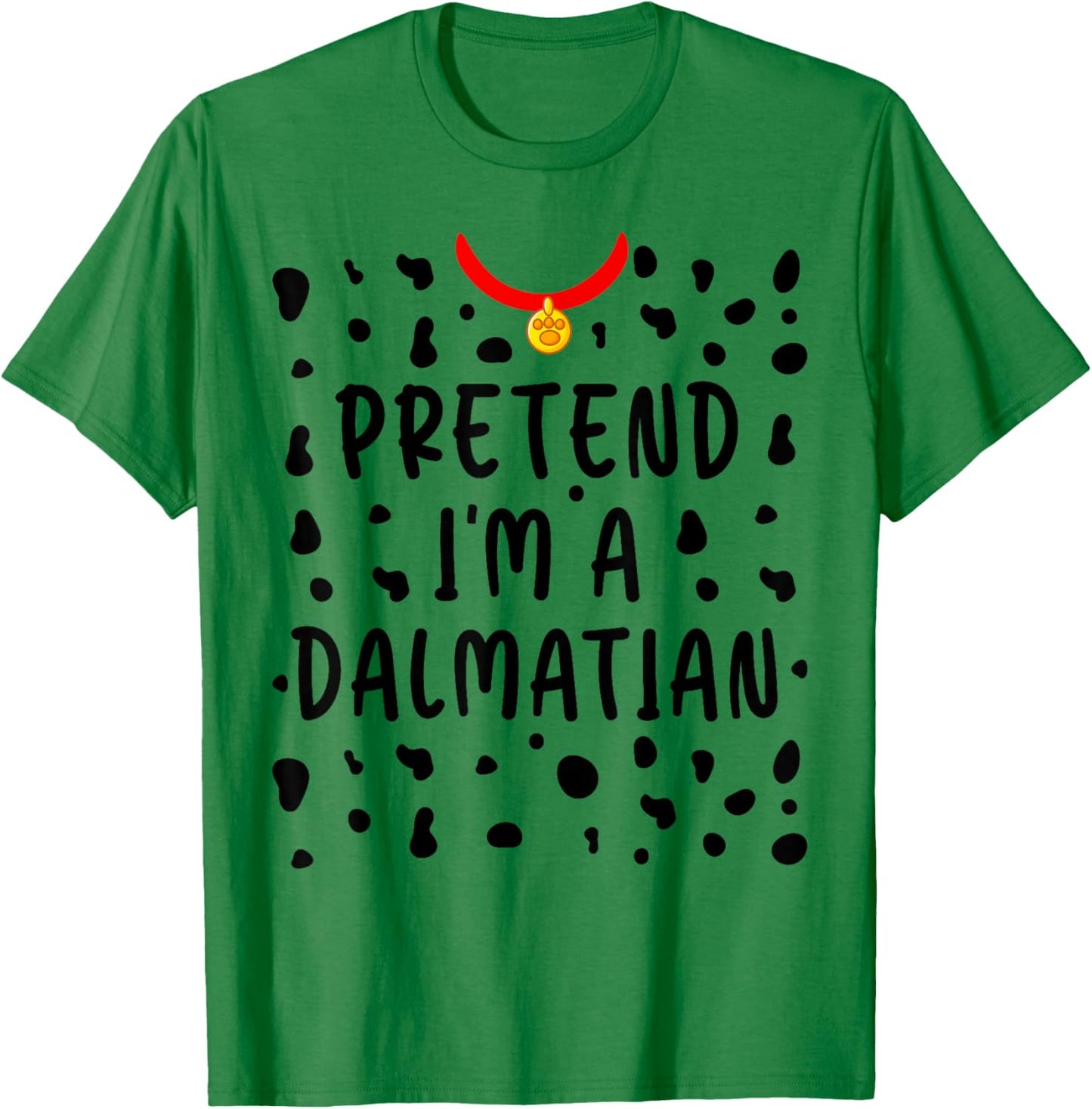 Pretend I'm a Dalmatian Shirt Funny Lazy Halloween Costume T-Shirt - T-Shirt | Irish Green