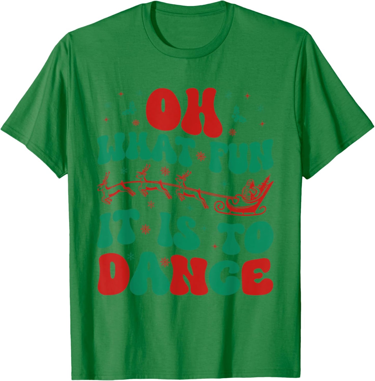 Oh What Fun It Is To Dance Groovy Ballet dancer Christmas T-Shirt - T-Shirt | Irish Green