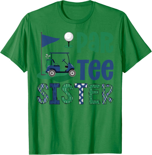 Par- Sister Golf Lover Birthday Party Family Matching T-Shirt - T-Shirt | Irish Green