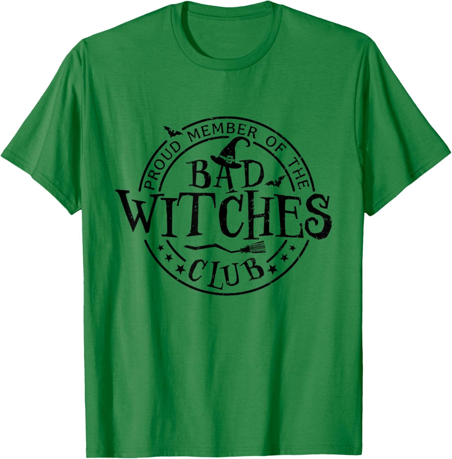 Proud Member Of Bad Witches Club Witchcraft Woman Halloween T-Shirt - T-Shirt | Irish Green