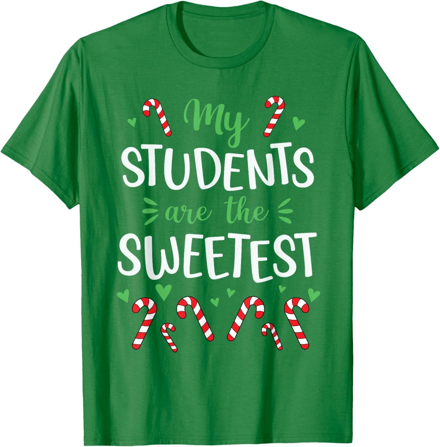 Cute Christmas Quote For Teacher Funny Winter Candy Cane T-Shirt - T-Shirt | Irish Green