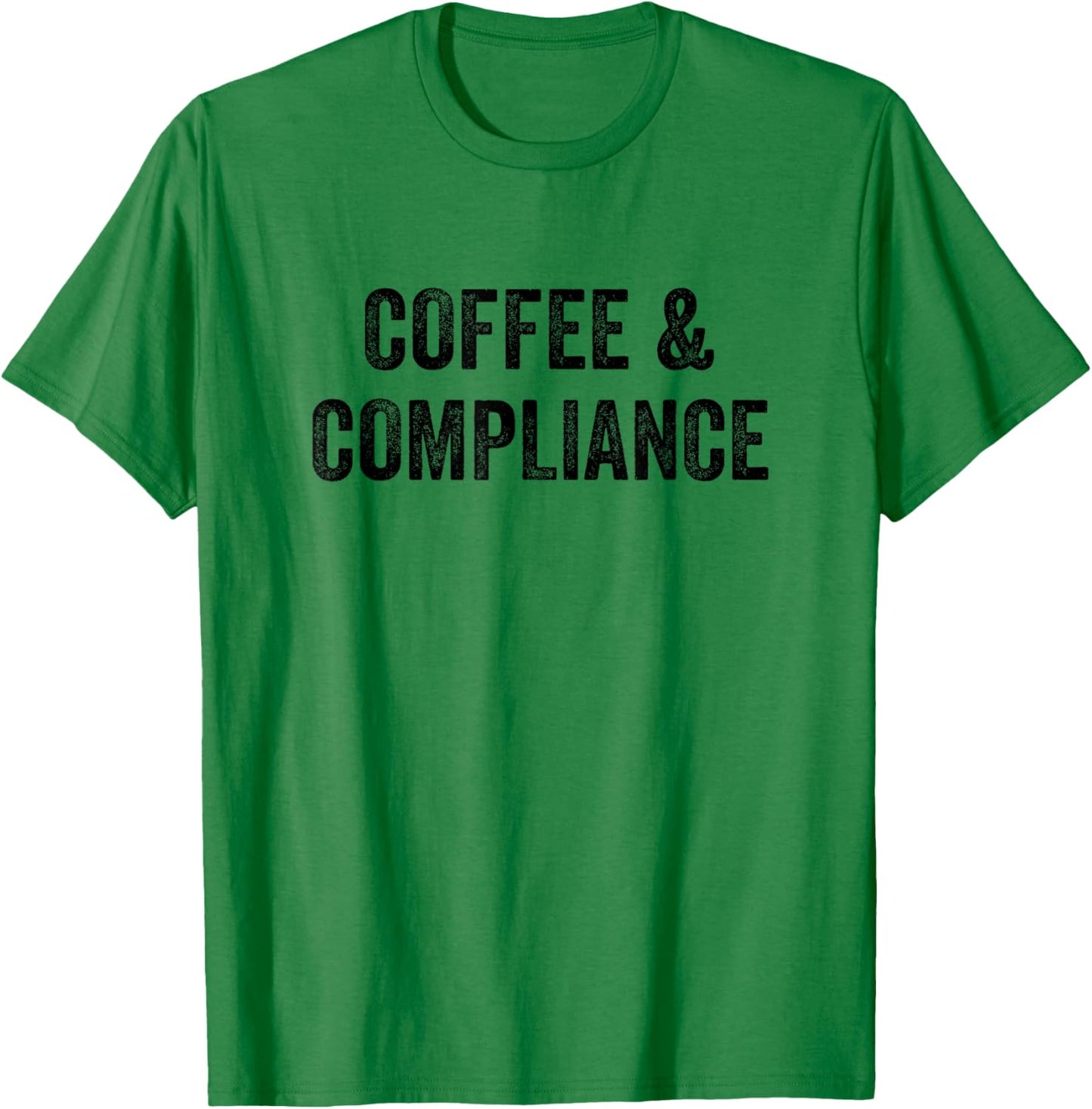 Coffee and Compliance Officer T-Shirt - T-Shirt | Irish Green