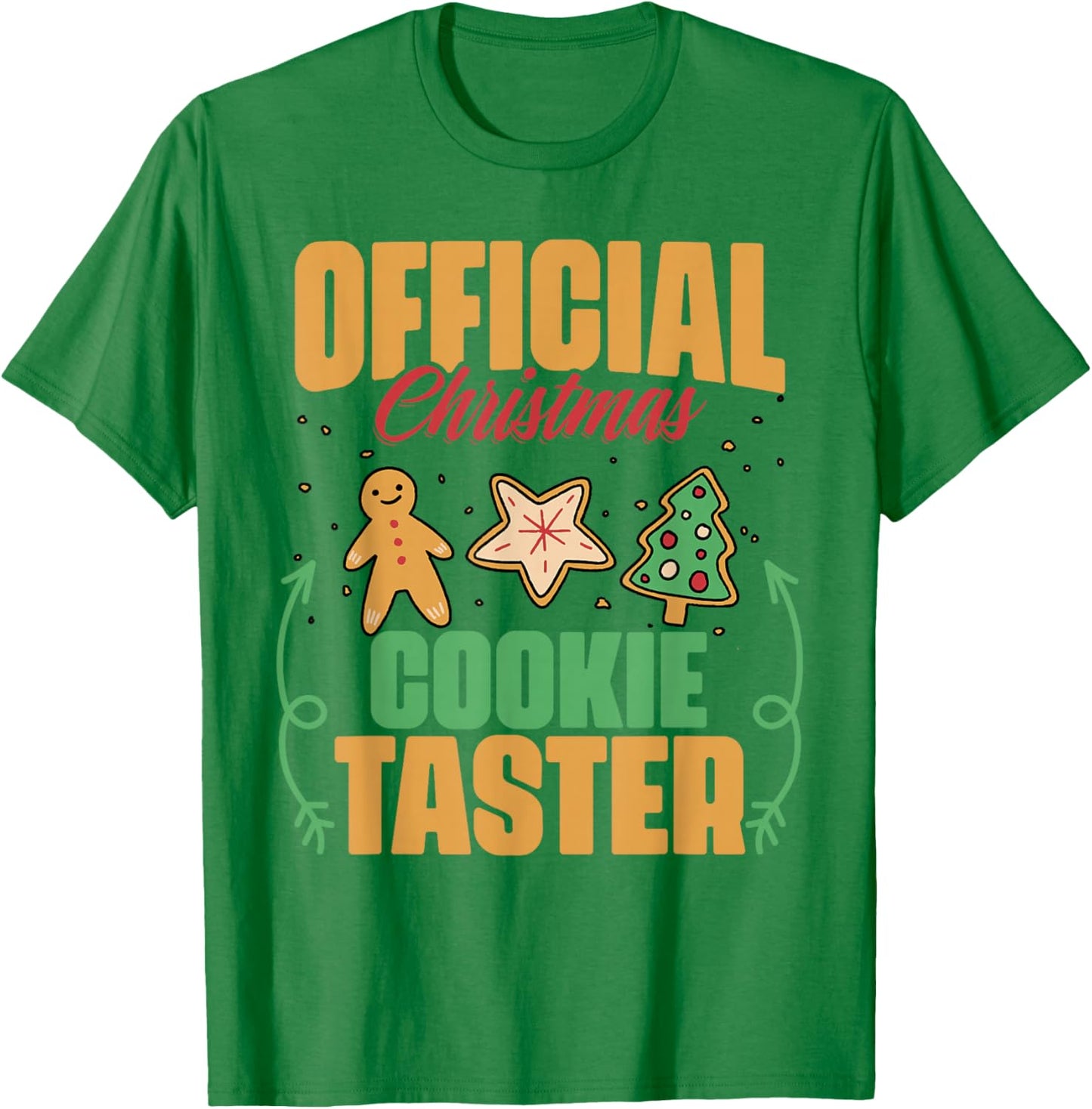 Official Christmas Cookie Taster Xmas lover. T-Shirt - T-Shirt | Irish Green