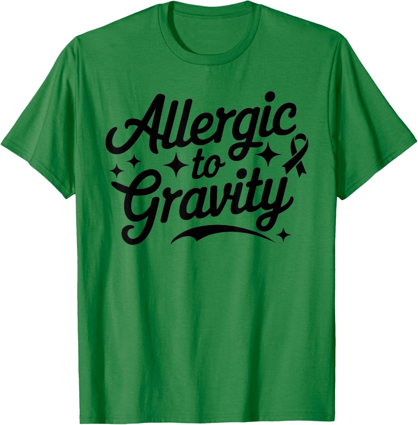 Allergic To Gravity POTS Dysautonomia Turquoise Ribbon Funny T-Shirt - T-Shirt | Irish Green
