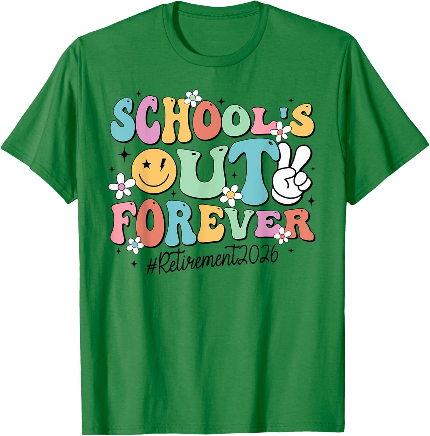 Retro School's Out Forever Retirement 2026 Retired Teacher T-Shirt - T-Shirt | Irish Green