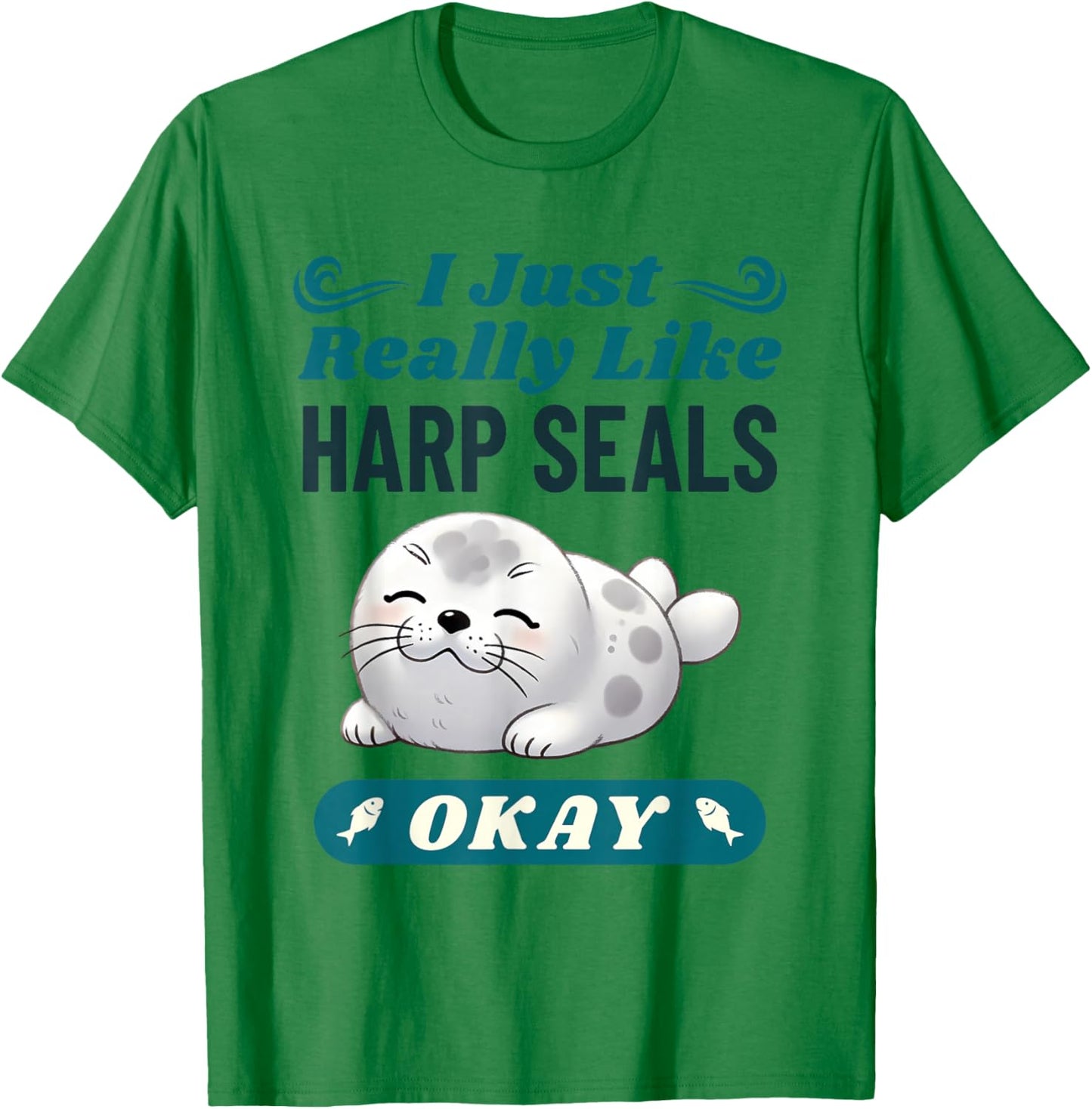 Harp Seal Lover Funny Saying Men Women Kids T-Shirt - T-Shirt | Irish Green