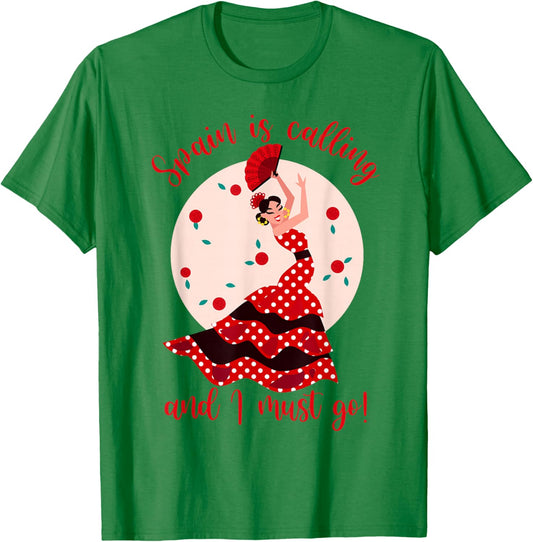 Spain Travel Spain Is Calling And I Must Go Flamenco Spanish T-Shirt - T-Shirt | Irish Green