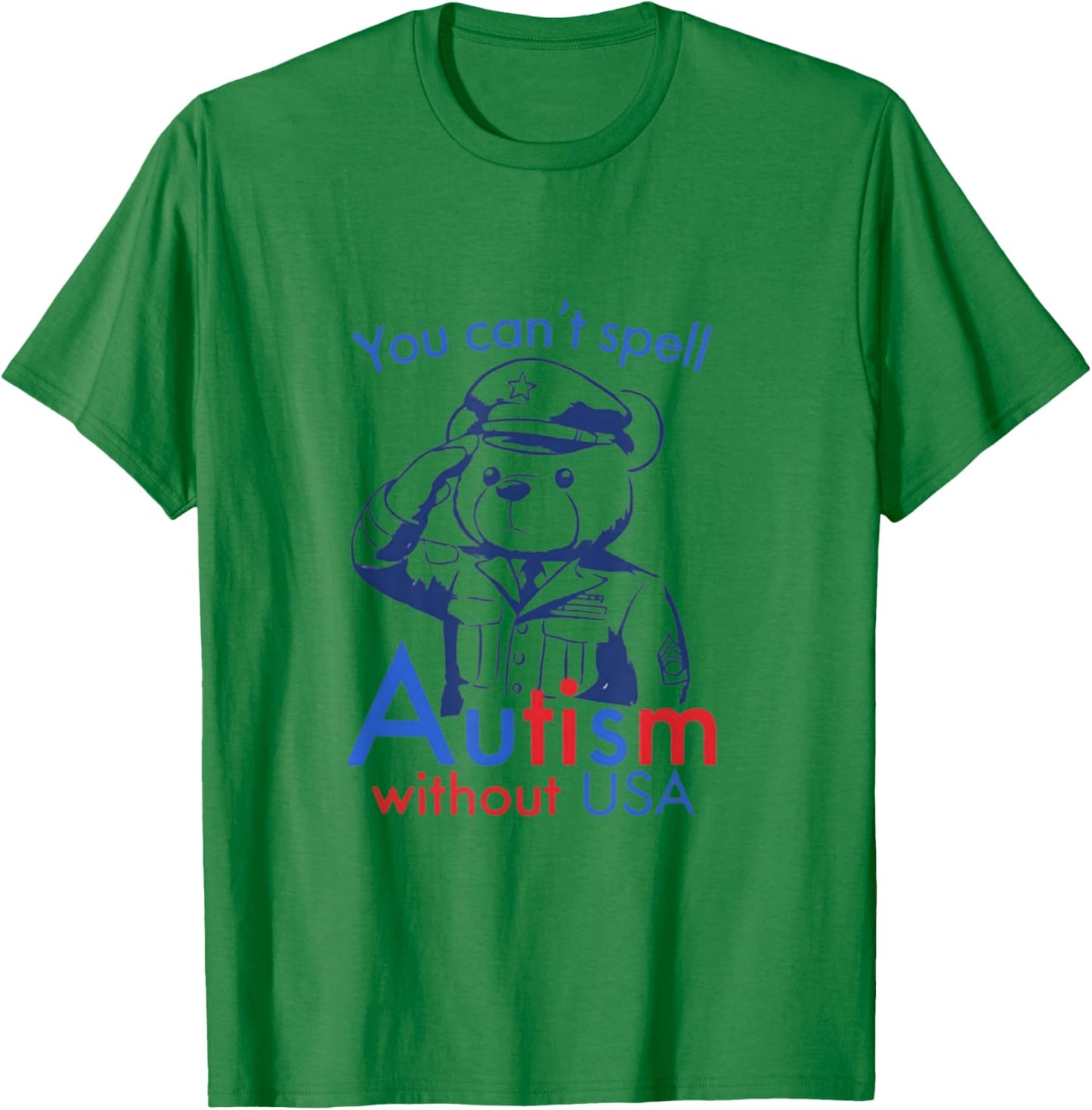 You Can't Spell Autism Without USA Funny Meme T-Shirt - T-Shirt | Irish Green