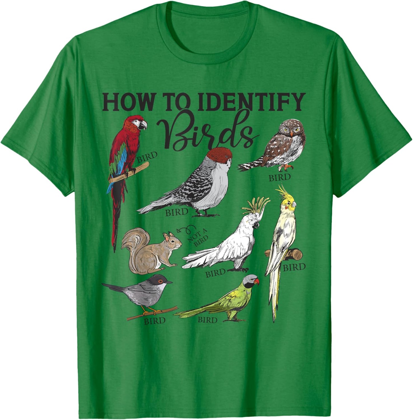 How To Identify Birds Squirrel Funny Bird Watching Birding T-Shirt - T-Shirt | Irish Green