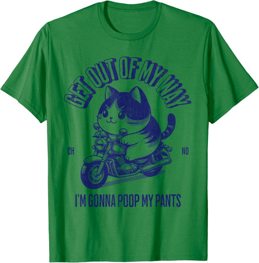 Get Out of My Way Gonna Poop My Pants Funny Adult Humor Meme T-Shirt - T-Shirt | Irish Green