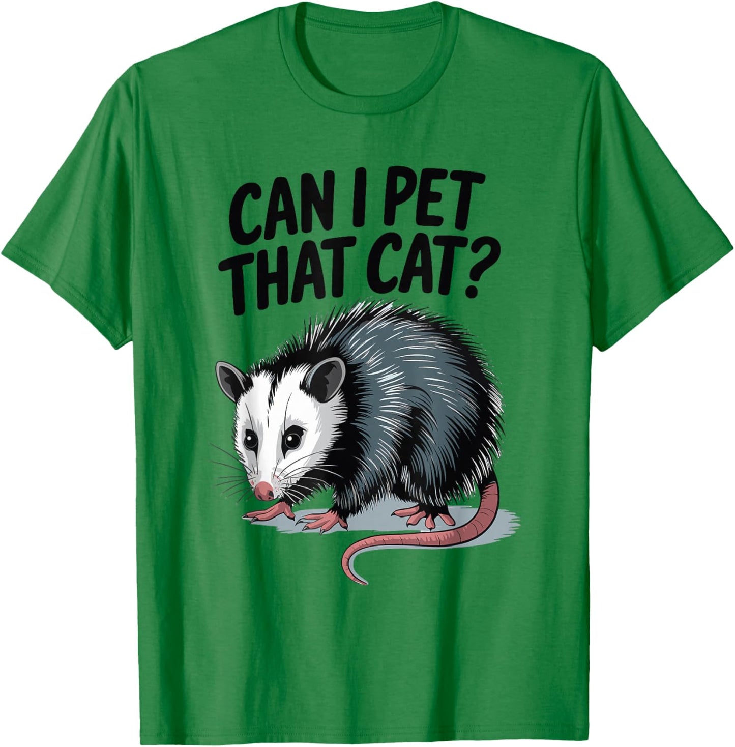Can I Pet That Cat Opossum T-Shirt - T-Shirt | Irish Green