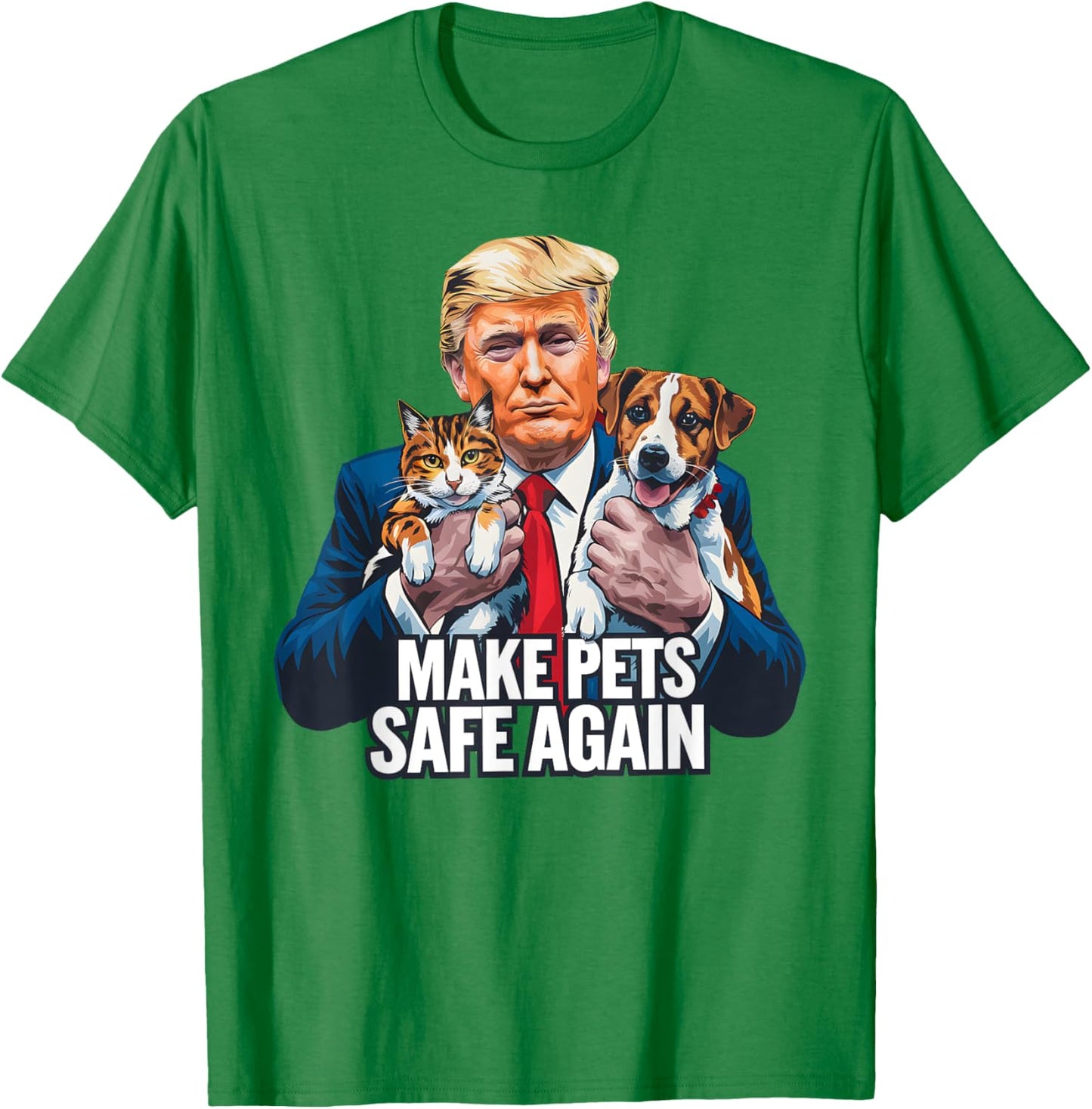 Make Pets Safe Again Vote Trump Save Our Pets Cats Dogs 2024 T-Shirt - T-Shirt | Irish Green