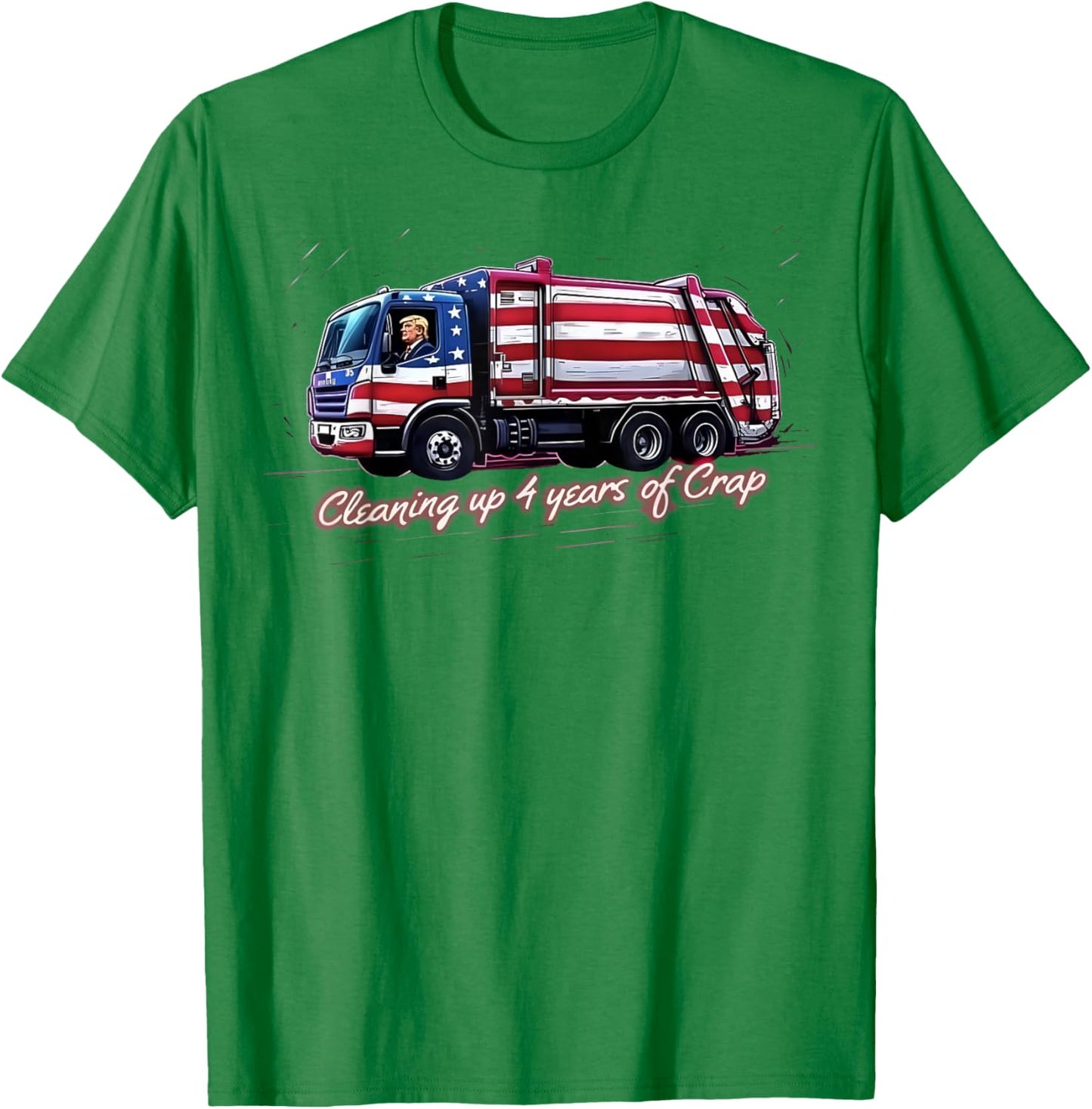 Cleaning Up 4 Years Of Crap Vote Trump 2024 Election Garbage T-Shirt - T-Shirt | Irish Green
