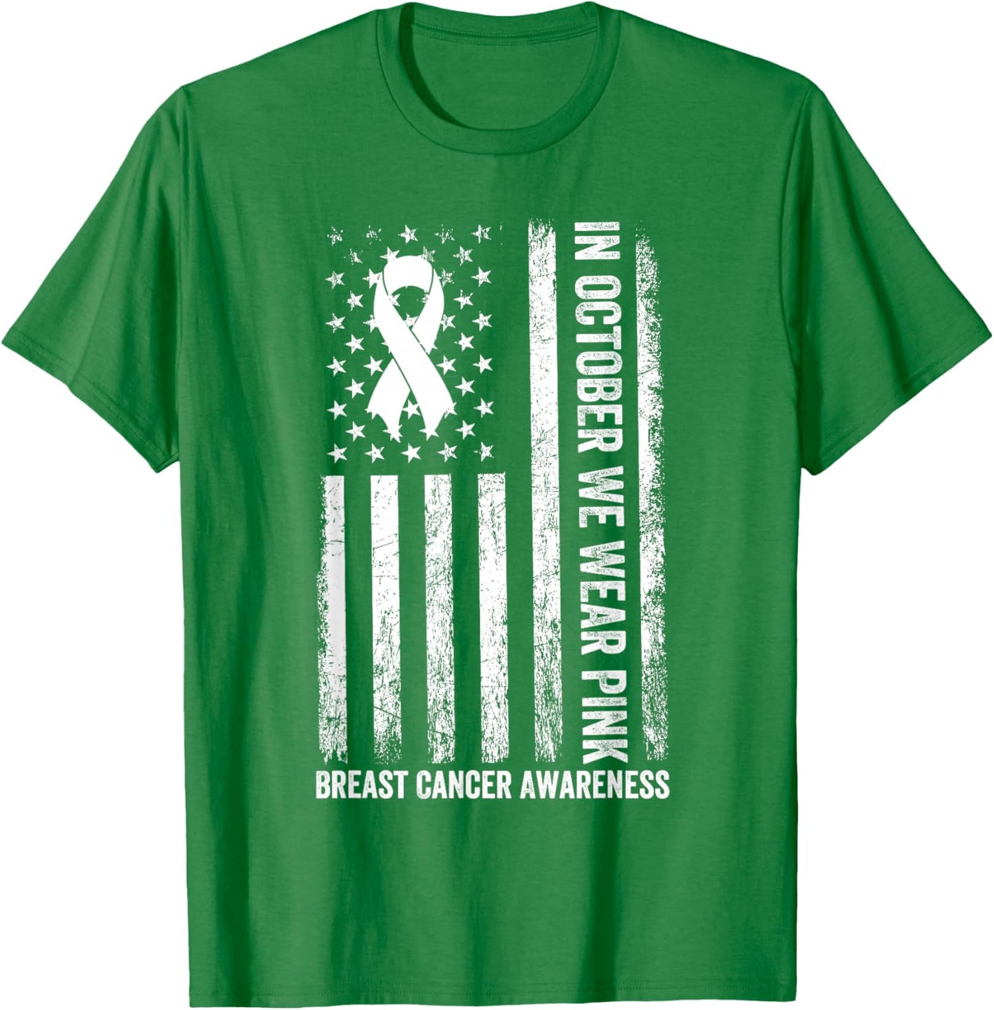 In October We Wear Pink USA Flag Breast Cancer Awareness T-Shirt - T-Shirt | Irish Green