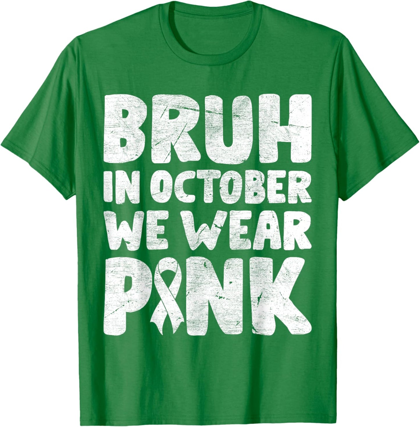 Breast Cancer Shirts for Kids Boys Bruh In October Wear Pink T-Shirt - T-Shirt | Irish Green