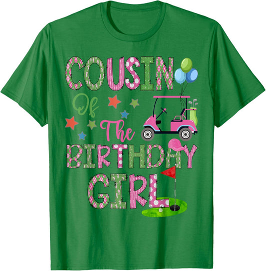 Cousin Of The Birthday Girl Hole In One Golf 1St Bday T-Shirt - T-Shirt | Irish Green