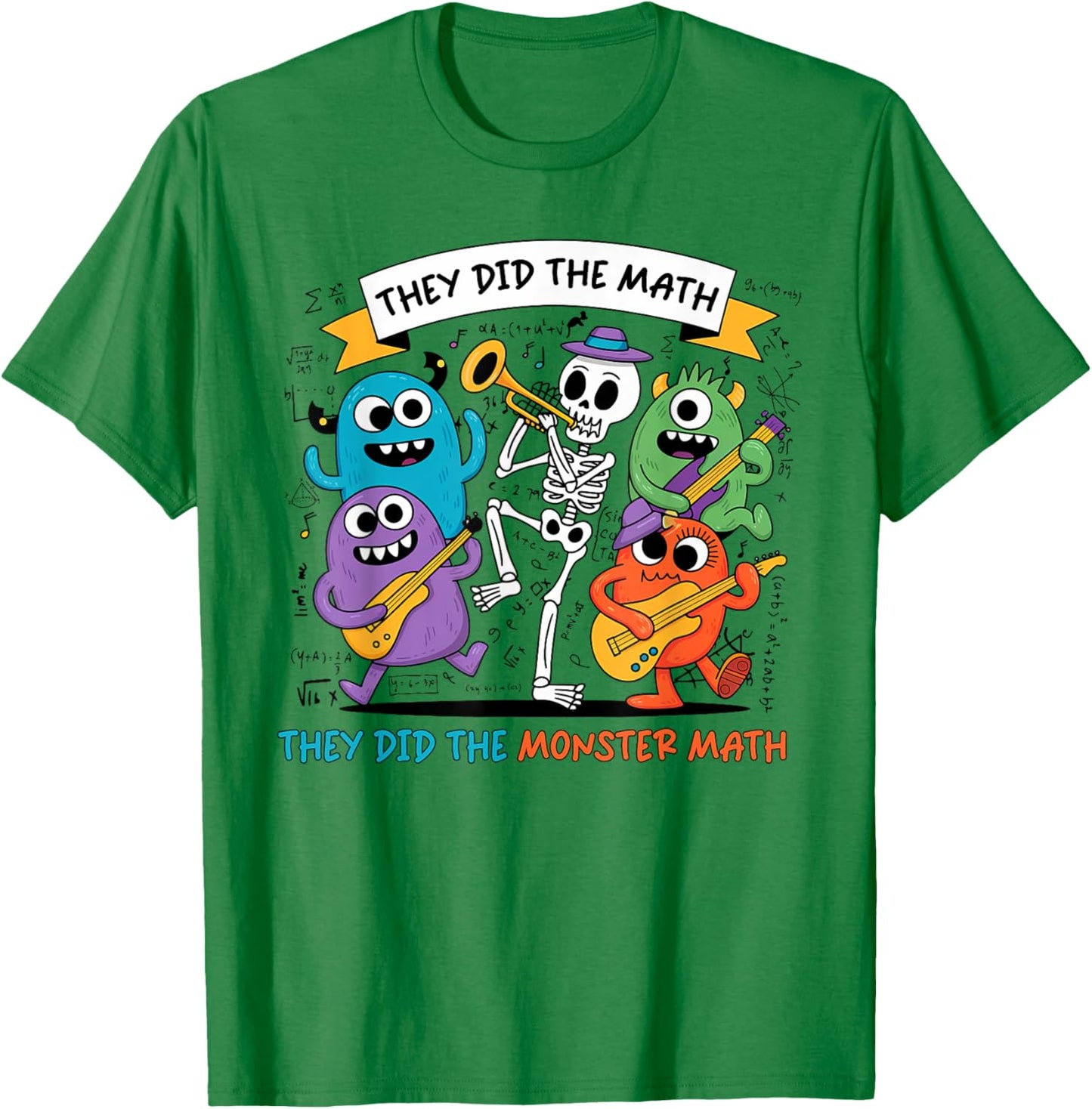 Dancing Skeleton They Did The Math They Did The Monster Math T-Shirt - T-Shirt | Irish Green