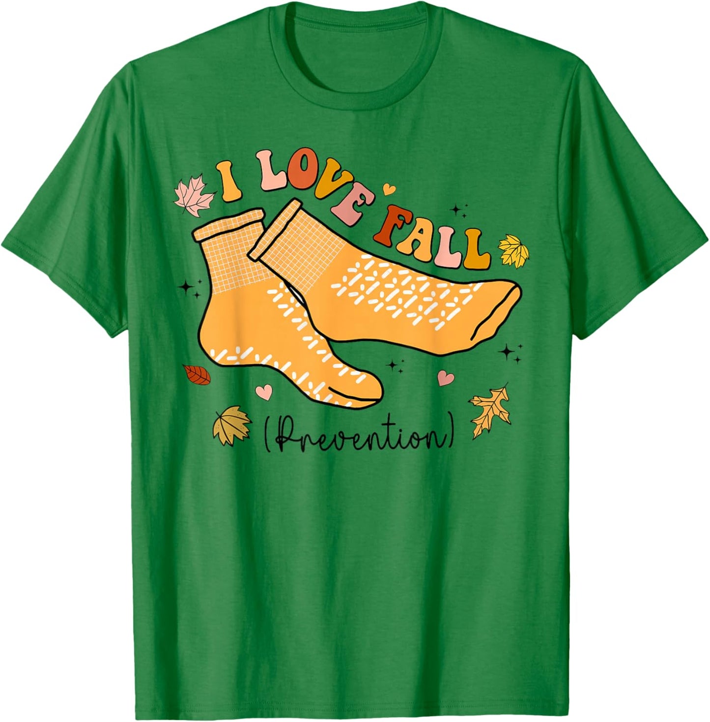 I Love Fall Prevention Socks Physical Therapy Autumn T-Shirt - T-Shirt | Irish Green