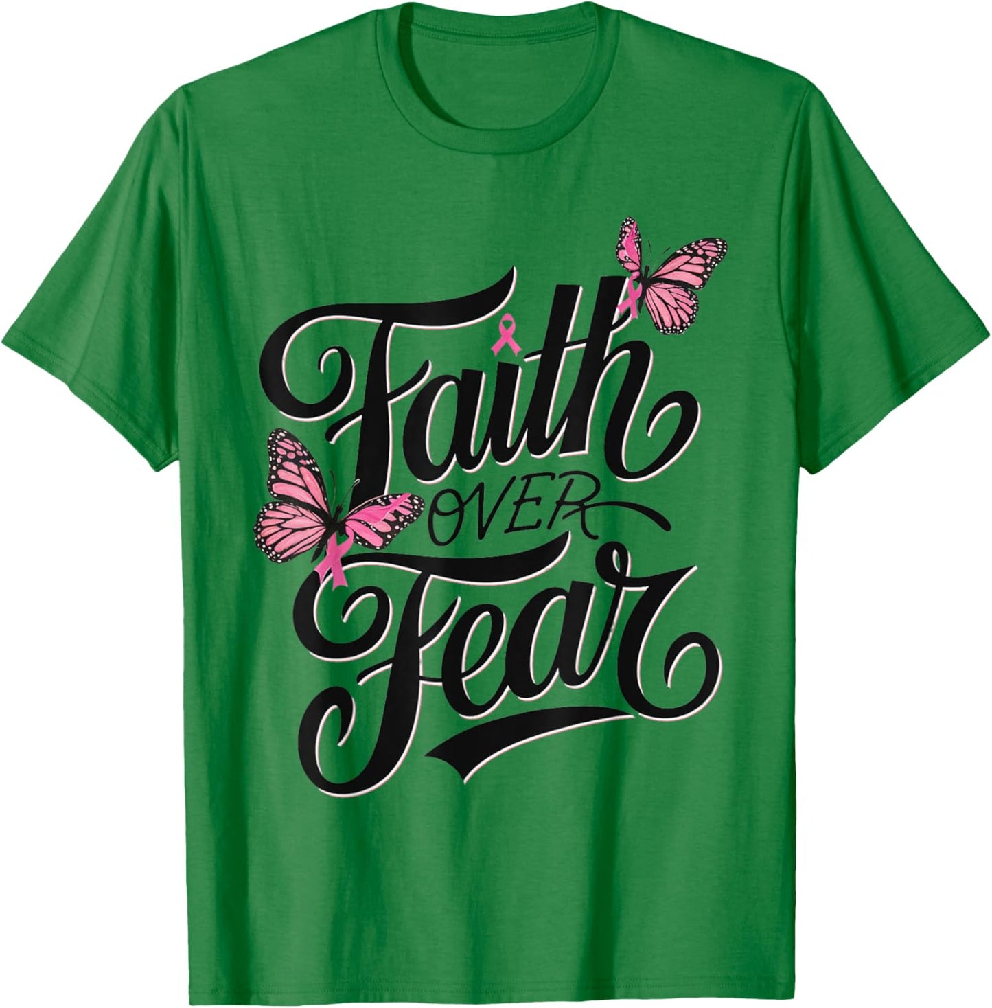 Faith Over Fear Pink Ribbon Breast Cancer Awareness T-Shirt - T-Shirt | Irish Green