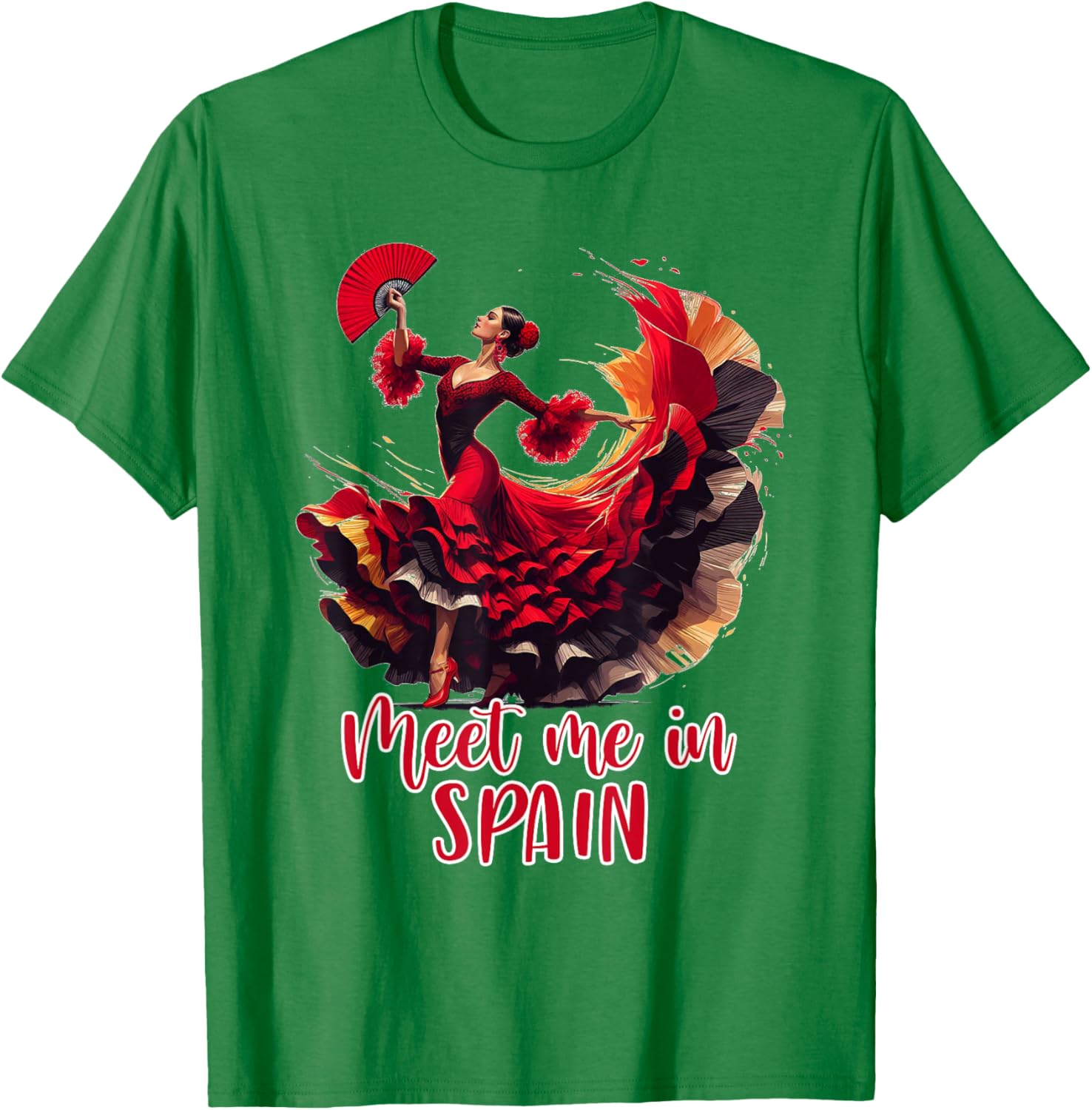 Flamenco Queen Spanish Dancing Lover Meet Me In Spain T-Shirt - T-Shirt | Irish Green