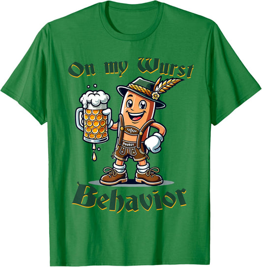 On My Wurst Behavior Funny Oktoberfest Costume Outfit German T-Shirt - T-Shirt | Irish Green