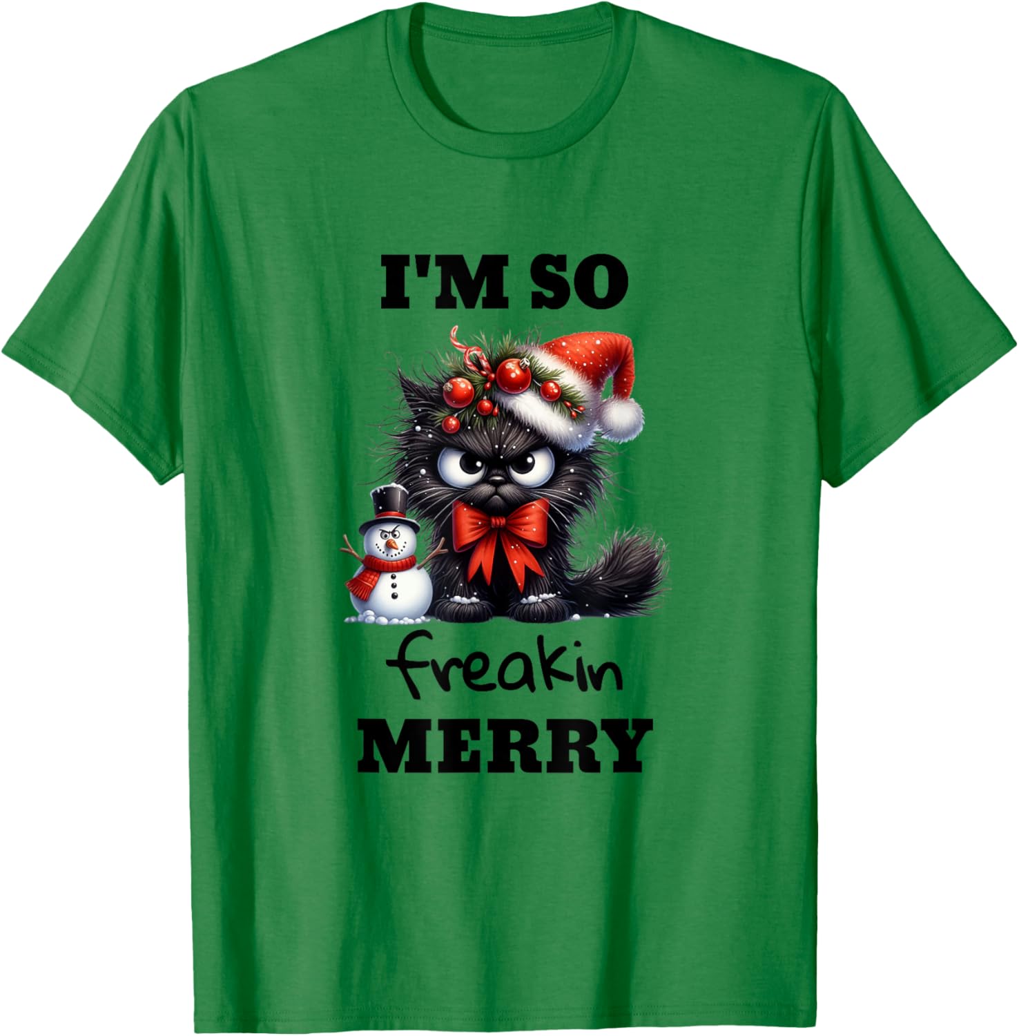 I'm So Freakin Merry Christmas Angry Cat and Snowman Funny T-Shirt - T-Shirt | Irish Green