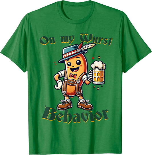 On My Wurst Behavior Funny Oktoberfest Costume Outfit German T-Shirt - T-Shirt | Irish Green