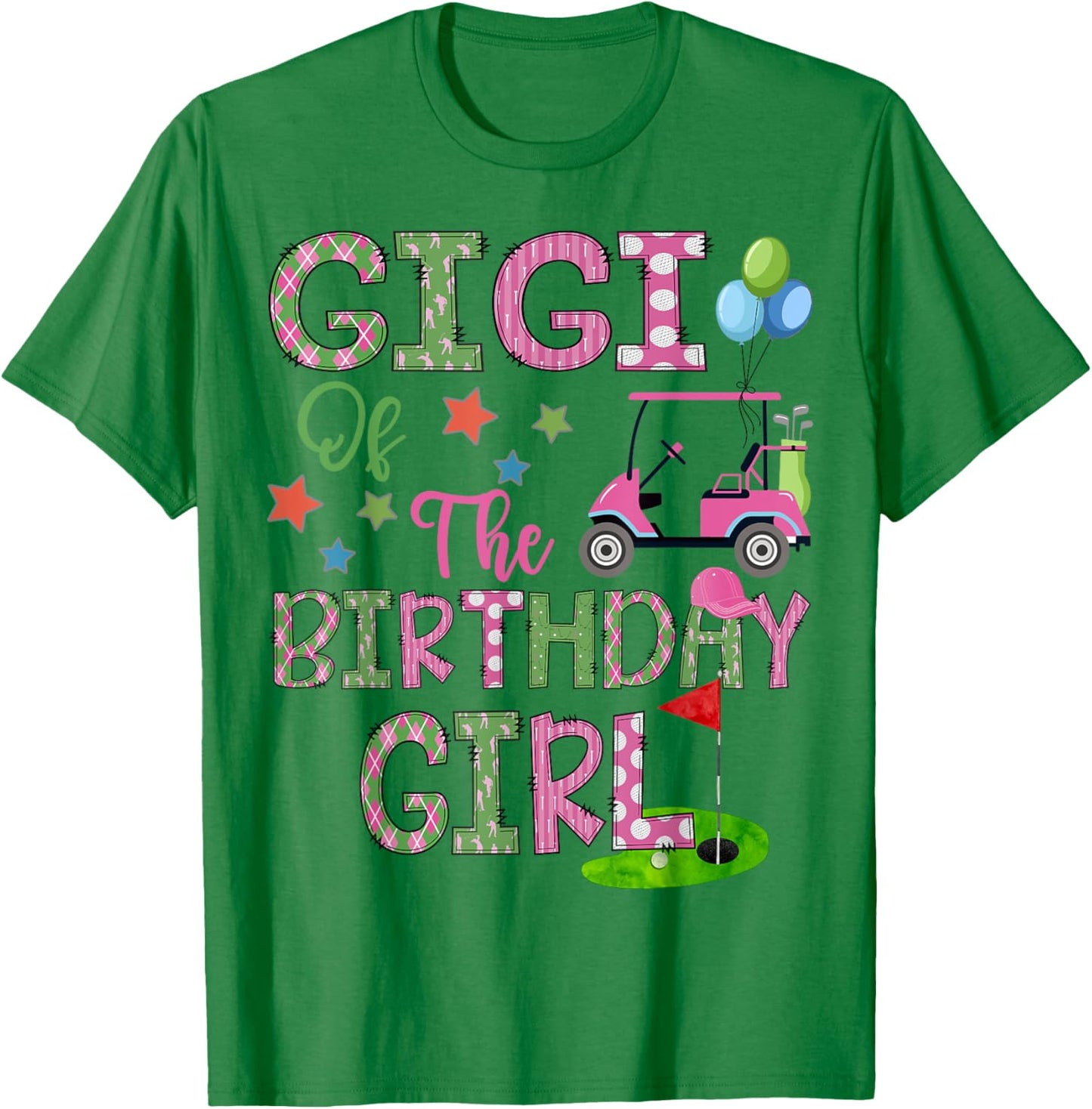 Gigi Of The Birthday Girl Hole In One Golf 1St Bday T-Shirt - T-Shirt | Irish Green