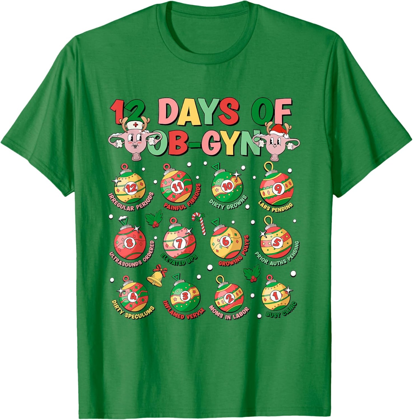 12 Days Of Obgyn Crew Christmas OBGYN Nurse Nursing School T-Shirt - T-Shirt | Irish Green