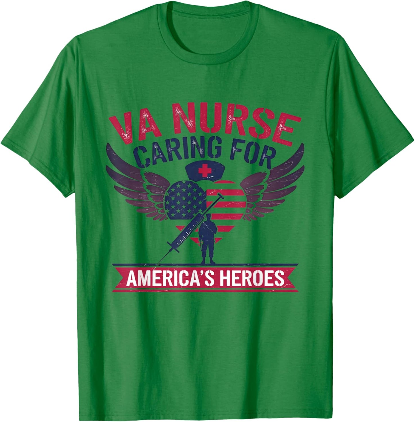 VA Nurse Caring For America's Heroes T-Shirt - T-Shirt | Irish Green