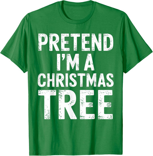 Pretend I'm A Christmas Tree Xmas Pajamas Costume T-Shirt - T-Shirt | Irish Green