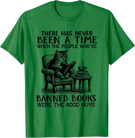 The People Who've Banned Books Were The Good Guys T-Shirt - T-Shirt | Irish Green
