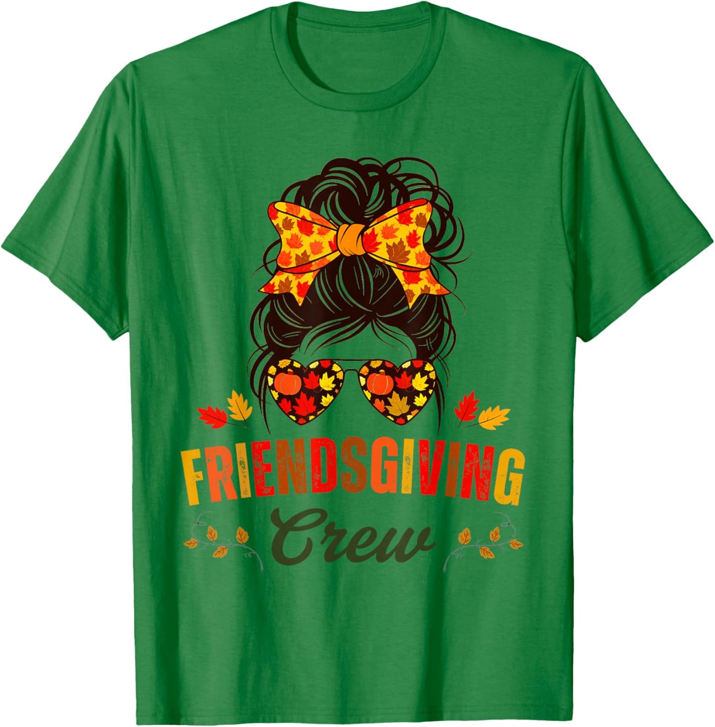 Friendsgiving Crew Fall Autumn Thanksgiving 2024 Messy Bun T-Shirt - T-Shirt | Irish Green