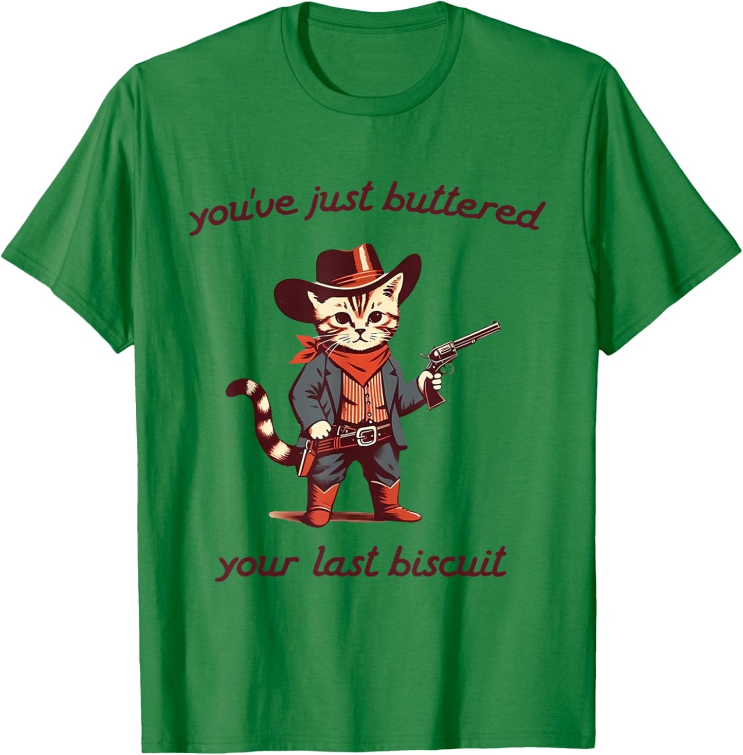 You've Just Buttered Your Last Biscuit Cowboy Cat Vintage T-Shirt - T-Shirt | Irish Green
