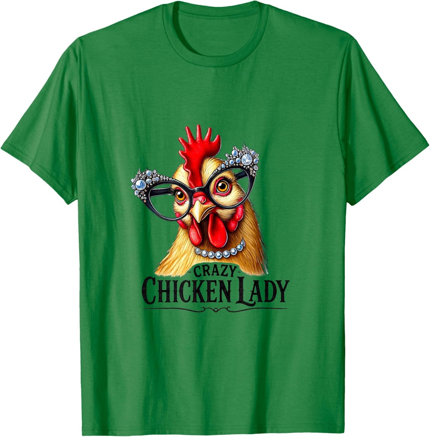 Funny Crazy Chicken Lady Wearing Glasses T-Shirt - T-Shirt | Irish Green