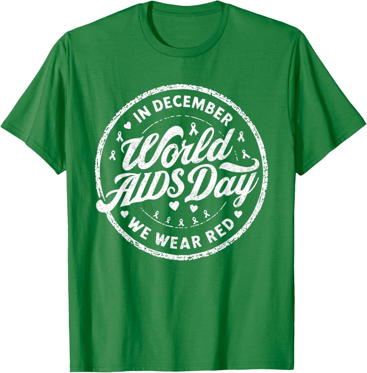 In December We Wear Red World Aids Day 2025 HIV Awareness T-Shirt - T-Shirt | Irish Green