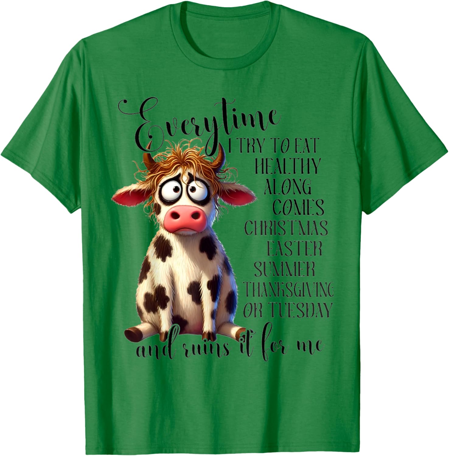 Everytime I Try To Eat Healthy Along Comes Christmas Easter T-Shirt - T-Shirt | Irish Green