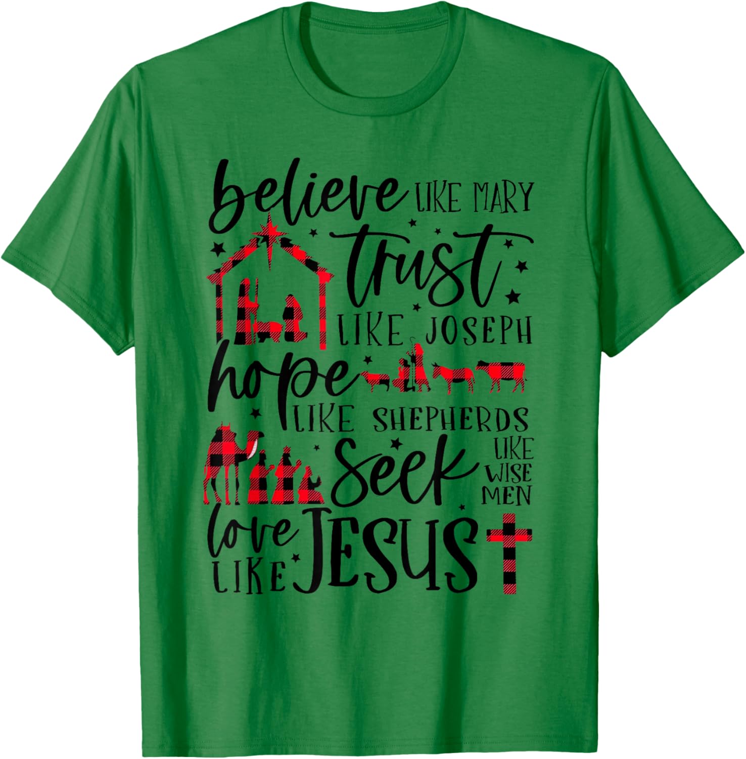 Believe Like Mary Trust Like Joseph Hope Like Shepherds Seek T-Shirt - T-Shirt | Irish Green