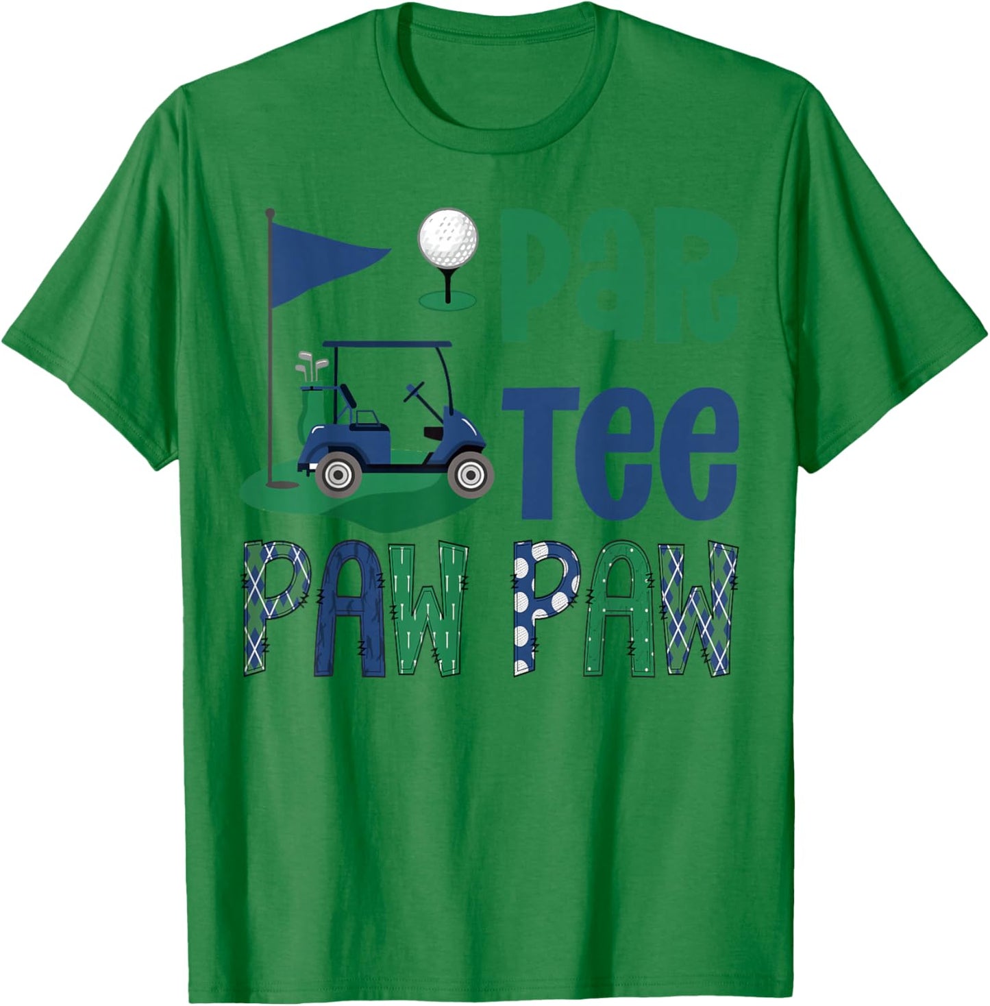 Par- Paw Paw Golf Lover Birthday Party Family Matching T-Shirt - T-Shirt | Irish Green