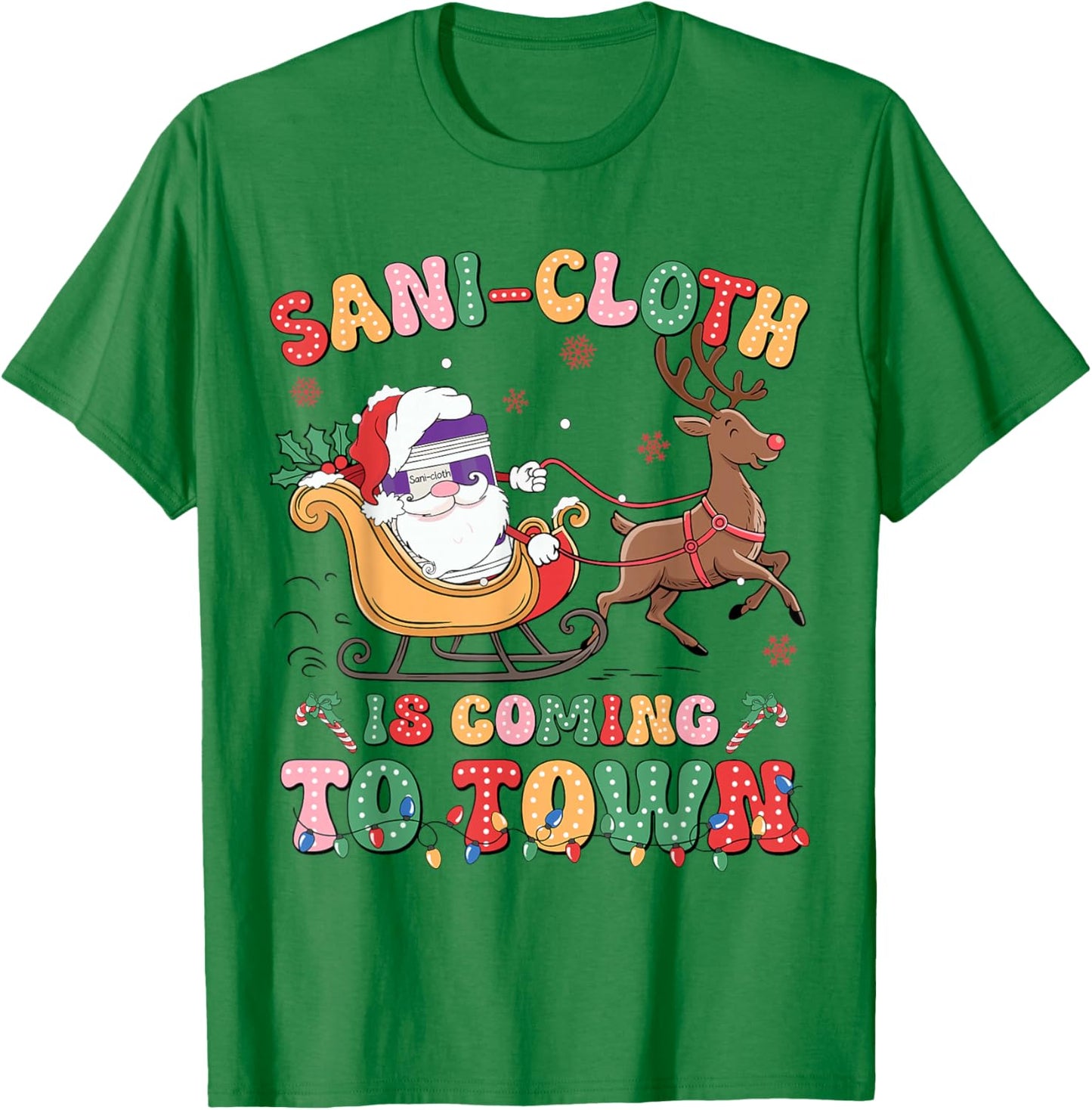 Sani Groovy Cloth Is Coming To Town Funny Nurse RN Christmas T-Shirt - T-Shirt | Irish Green