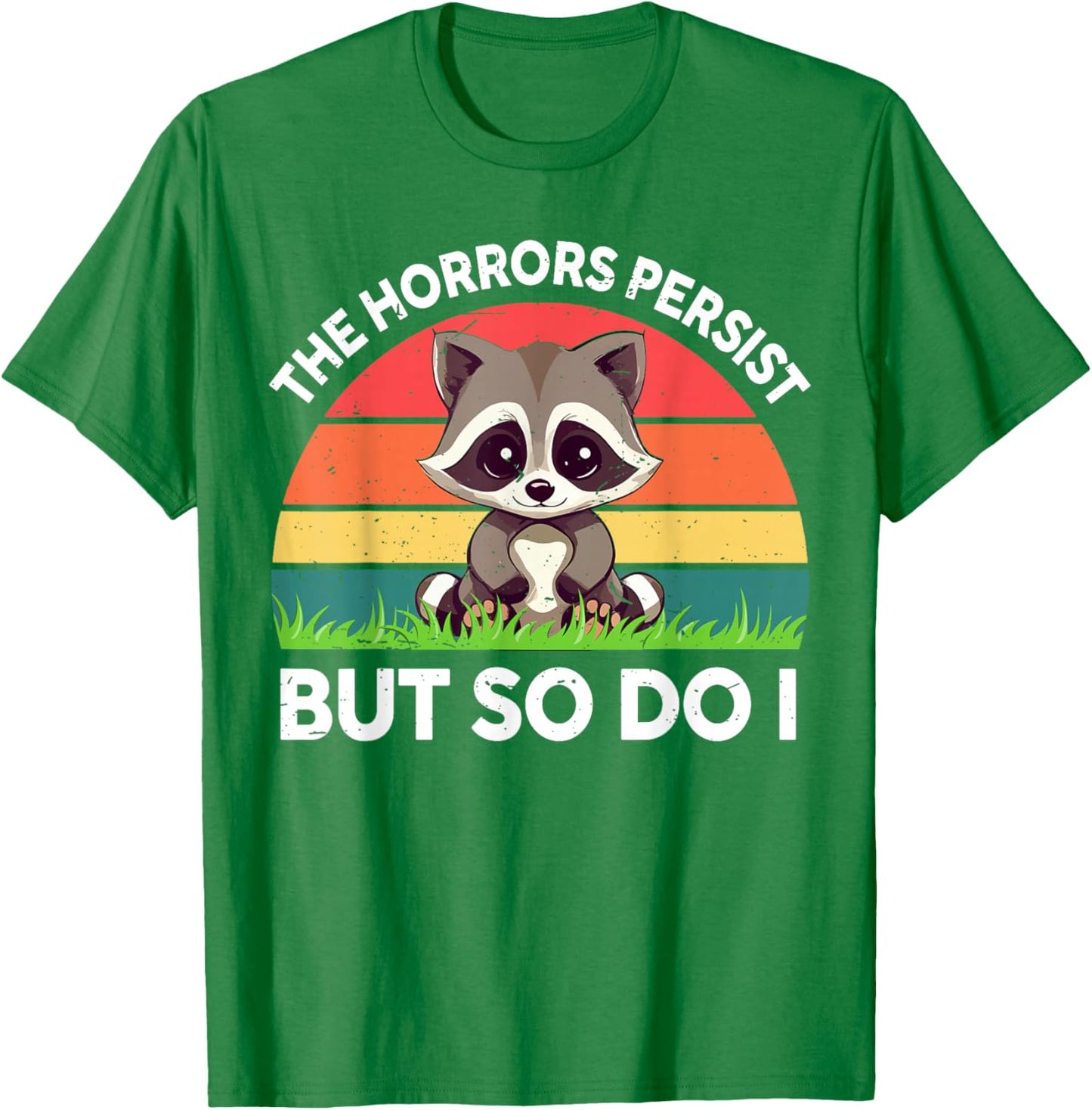 Vintage The Horrors Persist But So Do I Toddler Boy Raccoon T-Shirt - T-Shirt | Irish Green