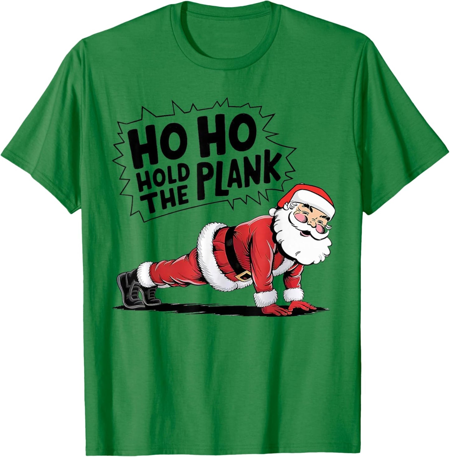 Ho Ho Hold The Plank, Christmas Workout, Funny Christmas Gym T-Shirt - T-Shirt | Irish Green