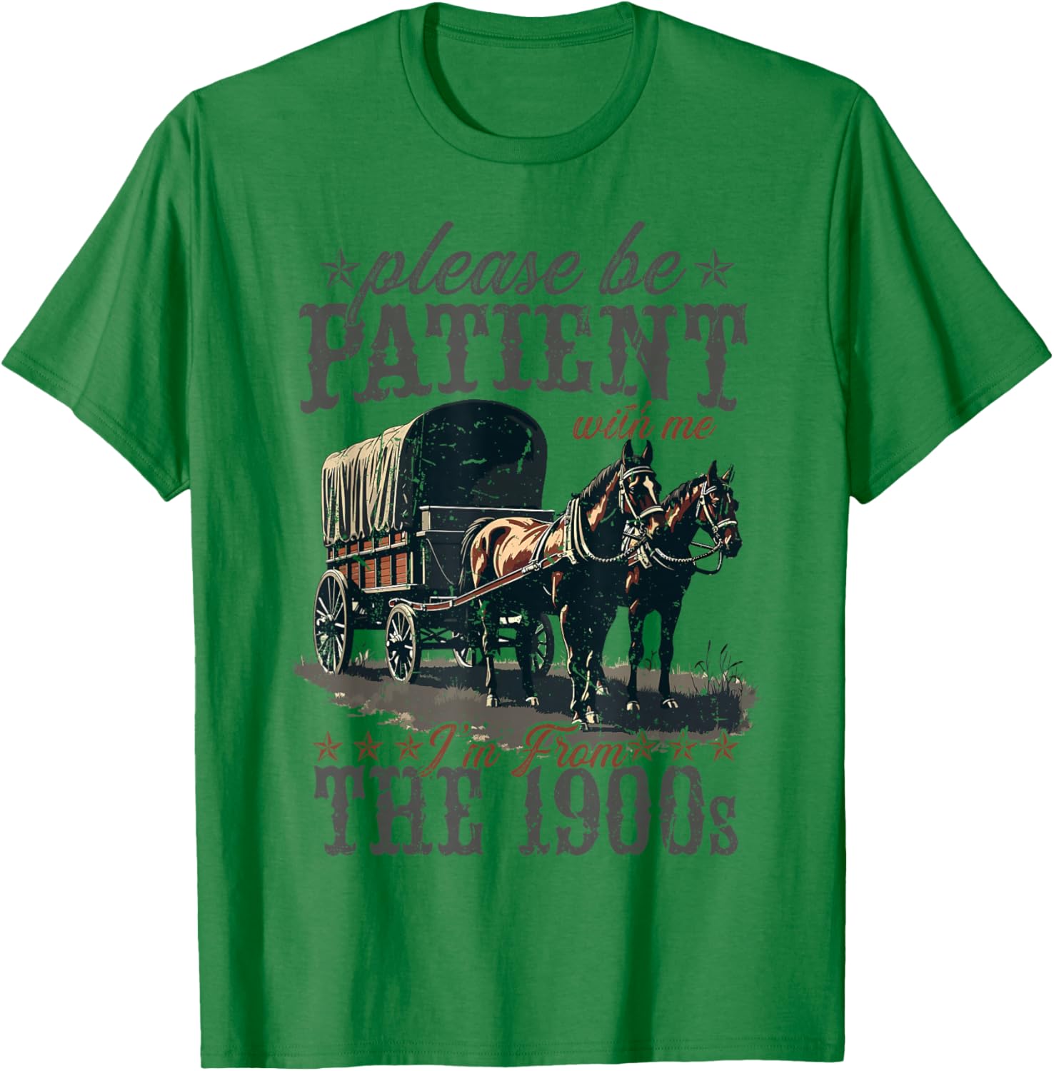 Please Be Patient With Me I'm From The 1900s Vintage Funny T-Shirt - T-Shirt | Irish Green