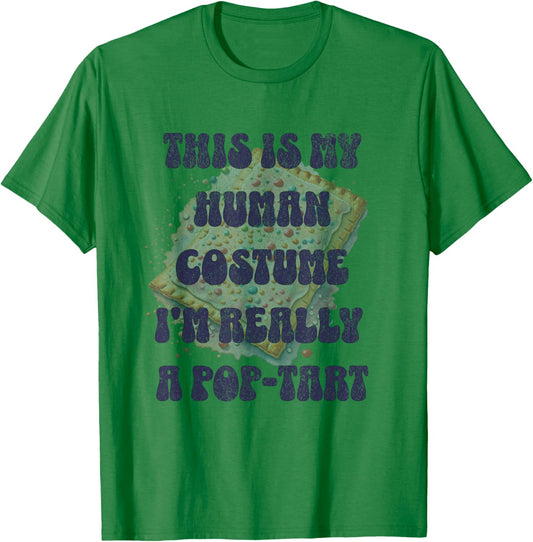 Halloween This Is My Human Costume I'm Really A Pop Tart T-Shirt - T-Shirt | Irish Green