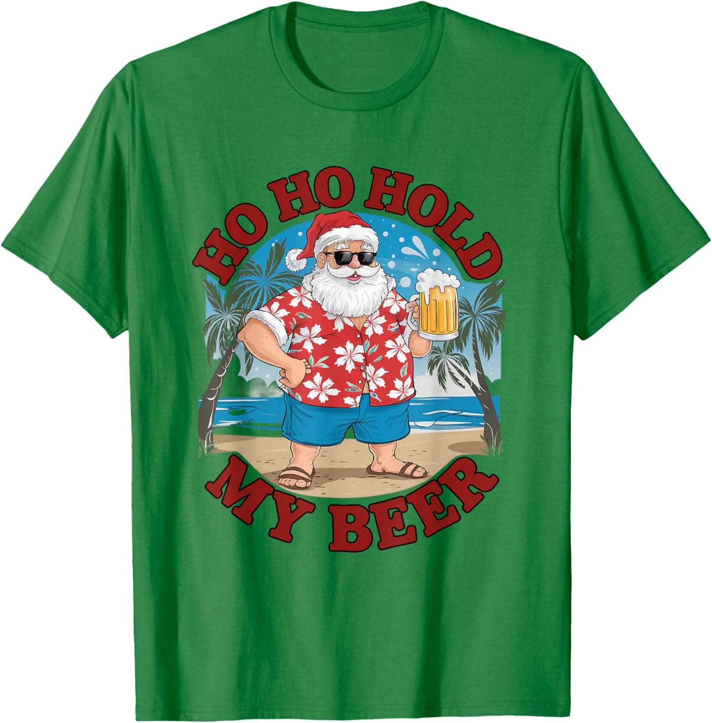 Ho Ho Hold My Beer Beach Santa Funny Christmas T-Shirt - T-Shirt | Irish Green