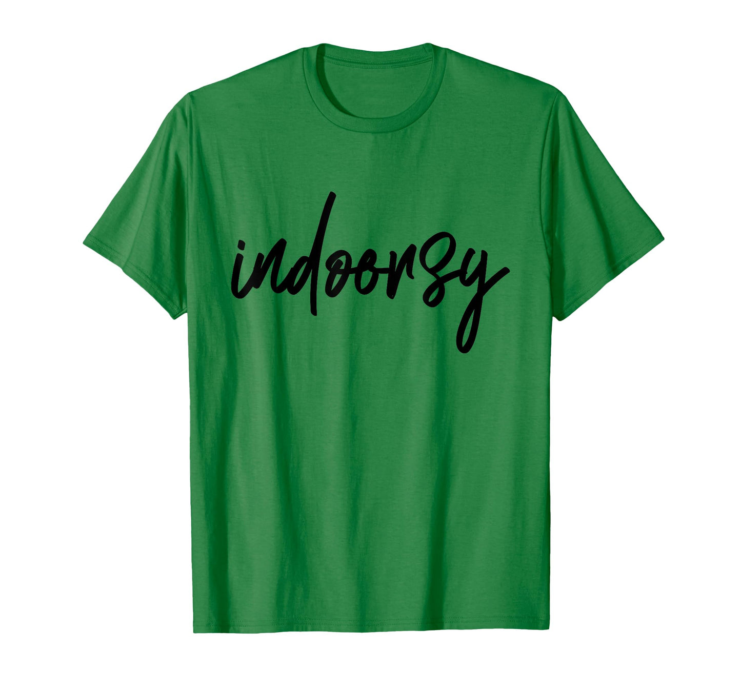 Indoorsy Not Outdoorsy Indoors Lovers Homebodies T-Shirt